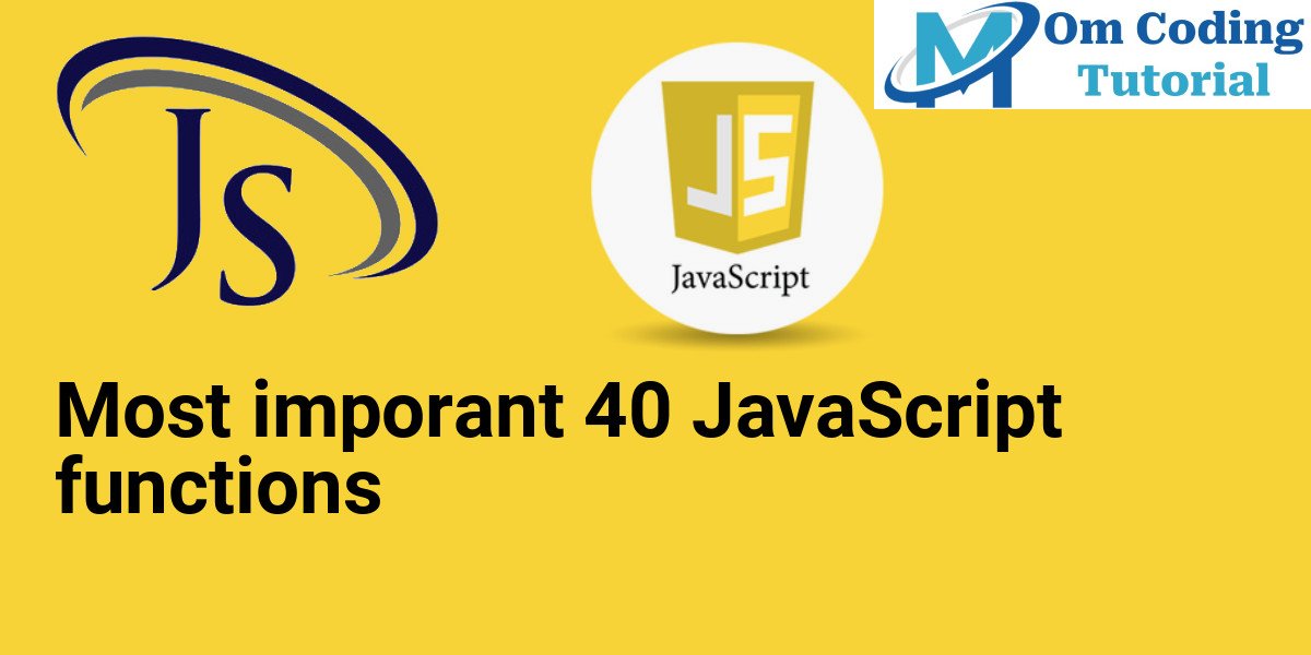 Most imporant 40 JavaScript functions